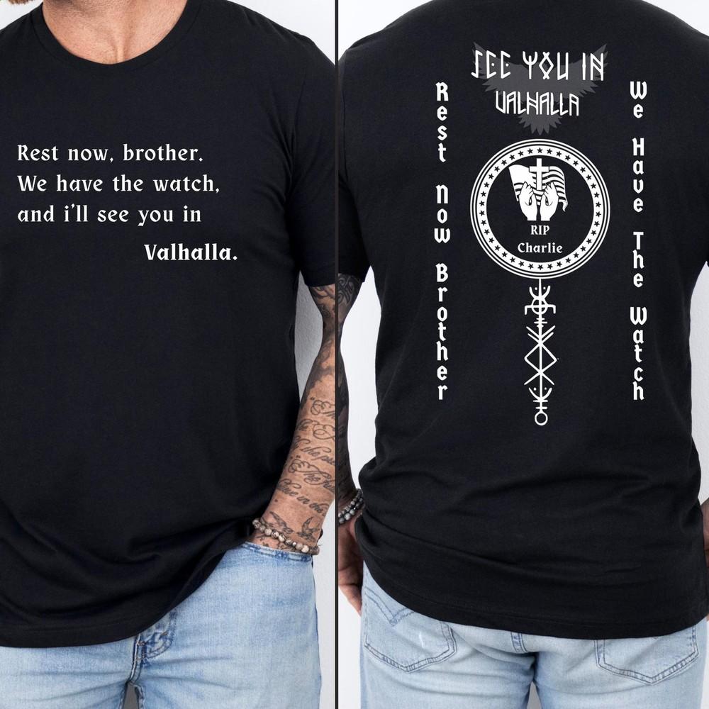 

We Have the Watch, and I ll See You in Valhalla Front And Back Shirt M