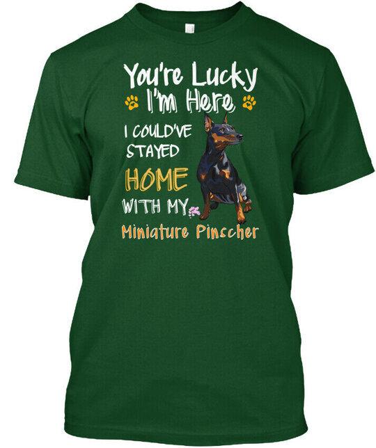 

Lucky Have Home Min Pin Tee T-Shirt Made in the USA Size S to 5XL Unisex T-Shirt XL