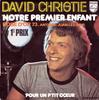 7inch Record DAVID CHRISTIE  Pour Un Ptit Cur  Notre Premier  6009369 Philips 1973 France Pop Used
