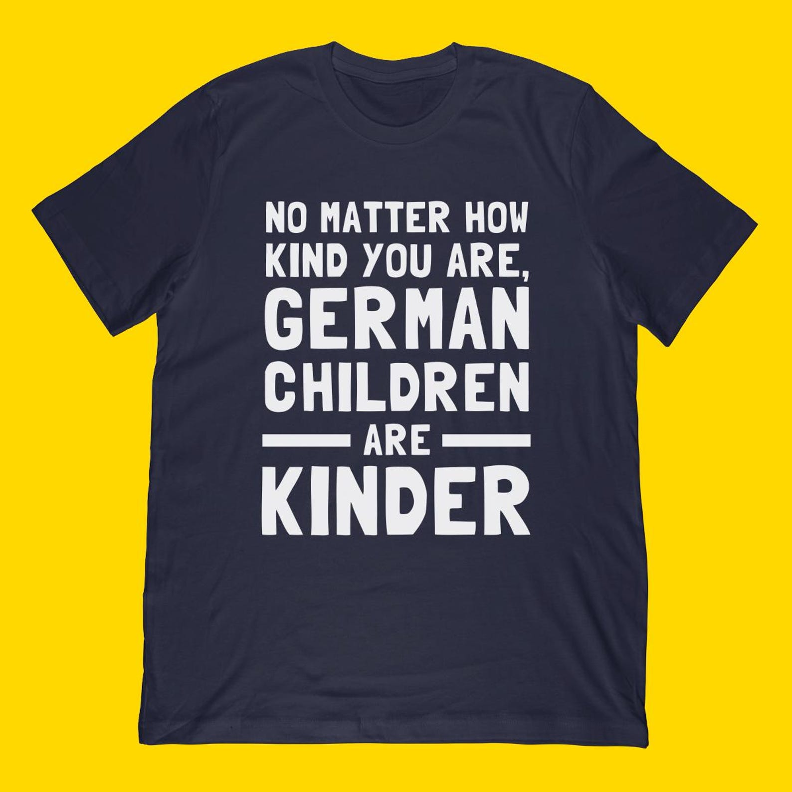 German Children Kinder Pun T-Shirt | Funny German Joke Slogan Apparel M