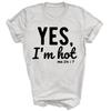 Yes I'm Hot Yes I'm Cold Me 24 7 Funny Unisex Shirt Gift