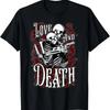 Love and Death Goth Romance Skeleton Lovers Tattoo T-Shirt