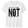 Healing Is Not Linear T-Shirt Christian Faith Mental Health Gift For Him Her