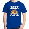 Taco Emergency Call 9 Juan Funny Graphic T Shirts Cotton Short Sleeve Tshirts Unisex Streetwear Breathable Printing T Shirt