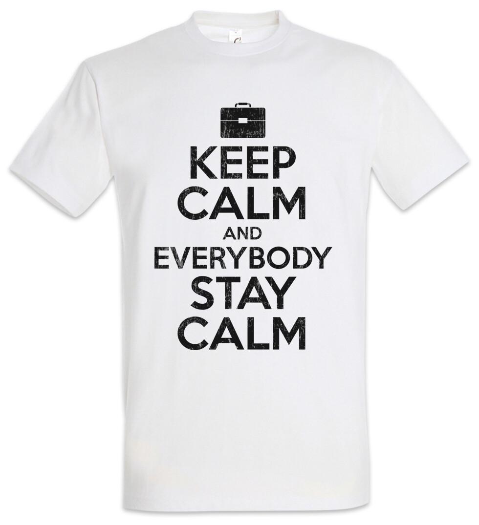 Keep Calm And Everybody Stay Calm T-Shirt Mens Womens Tees Top Fun 4XL