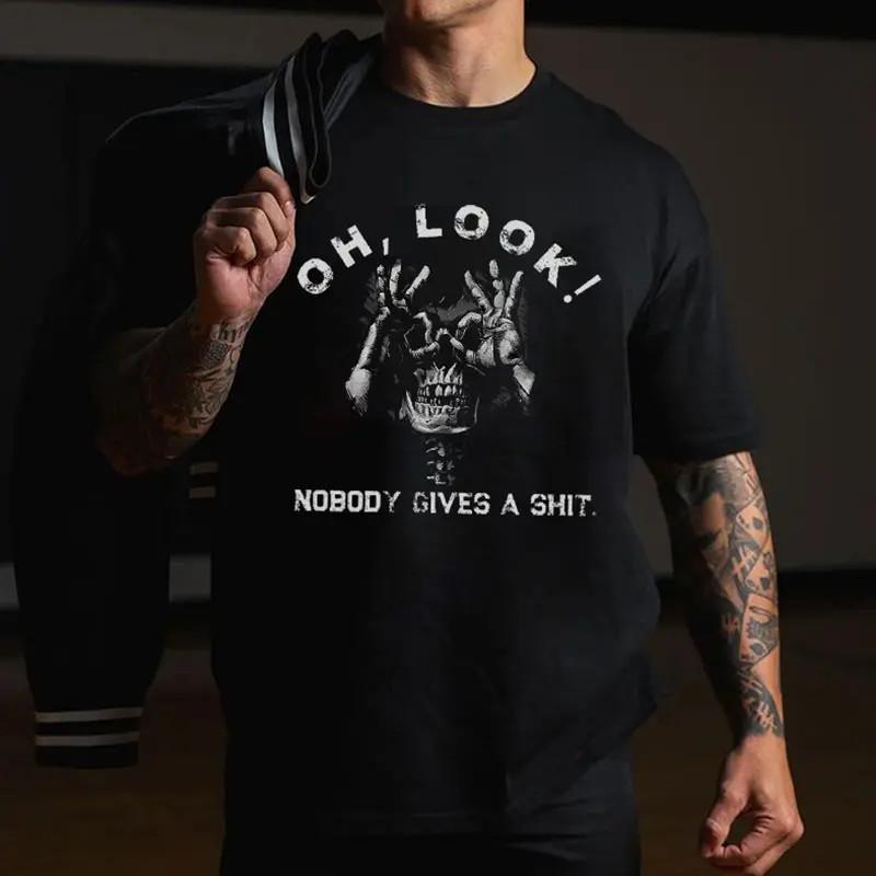 OH LOOK NOBODY GIVES A SH*T Skull With OK Print Men s Unisex T-Shirt XXXL