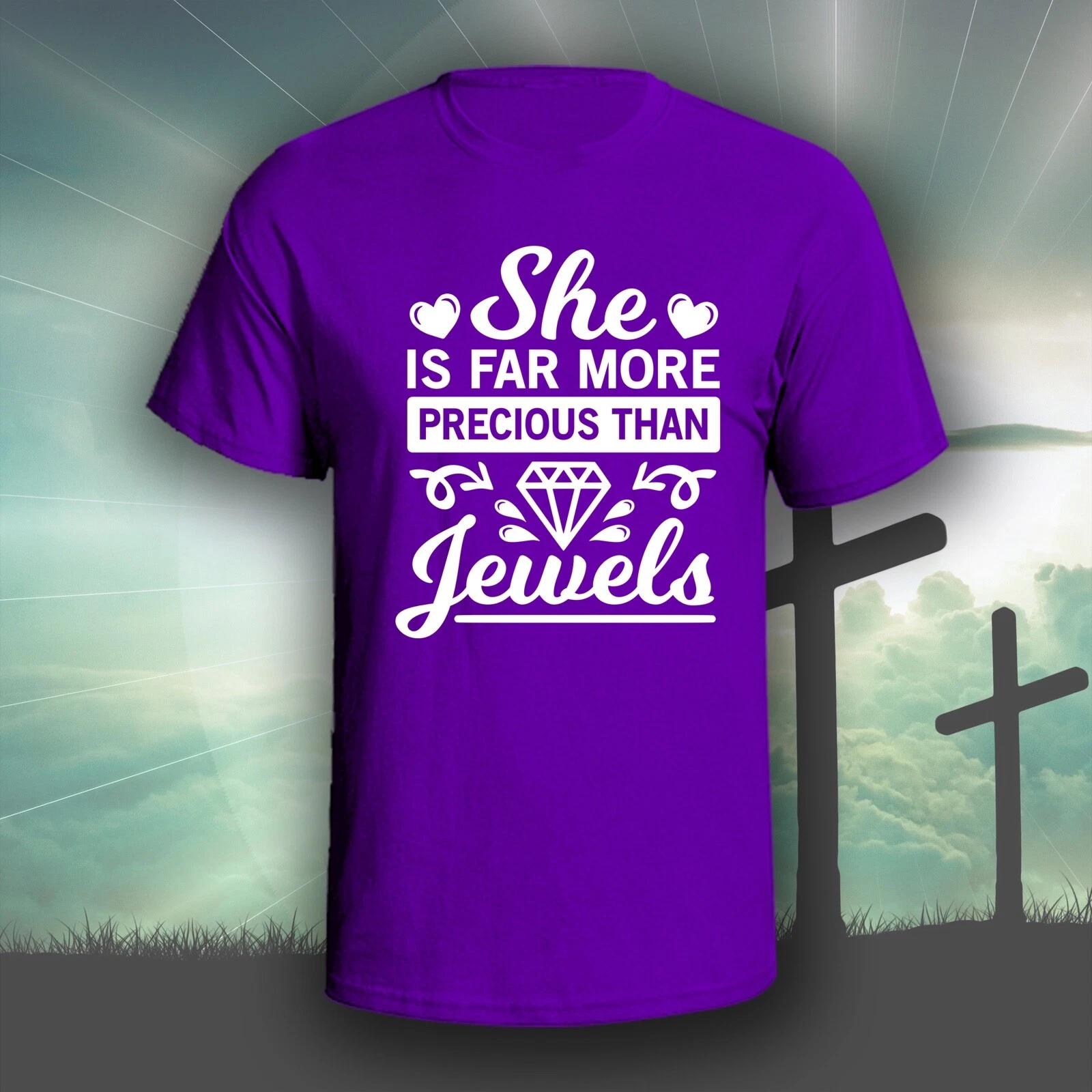 

She Is Far More Precious Than Jewels graphic tee shirt | Christian Bible God S