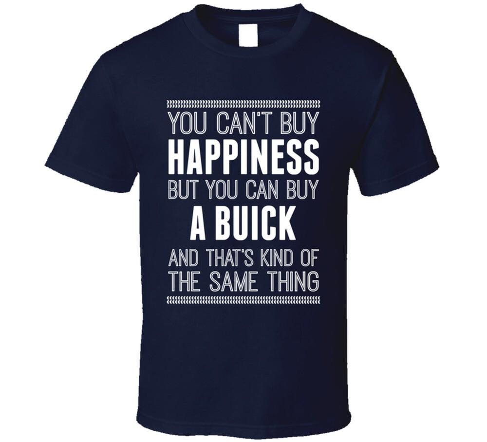

Buy A Buick Happiness Car Lover T Shirt XL
