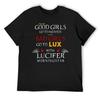 Lucifer - Bad Girls Go To Lux With Lucifer Morningstar Funny Quote T-Shirt Summer 2025 Mens T Shirts Casual Stylish