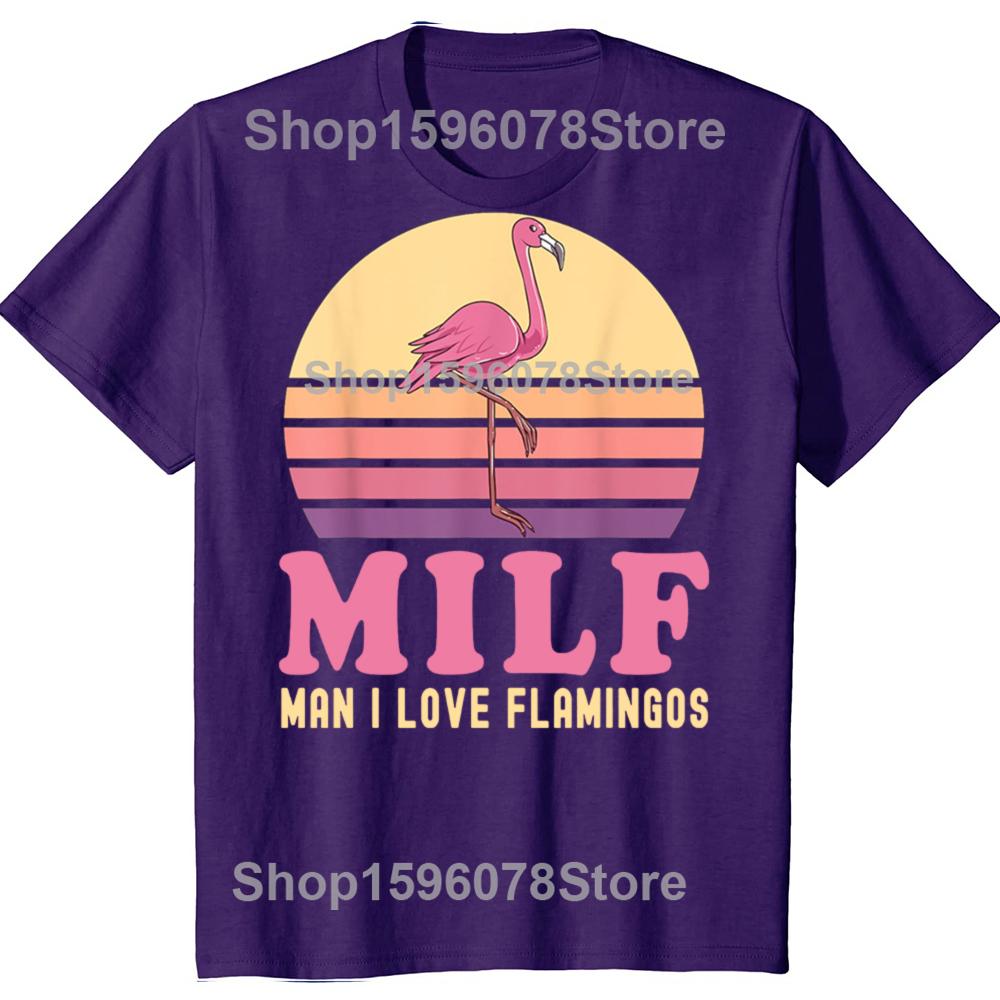 Man I Love Flamingo Funny MILF Pink Joke Party T-shirts Men Women's Fashion Casual Tshirt 100% Cotton Loose Oversized T Shirt