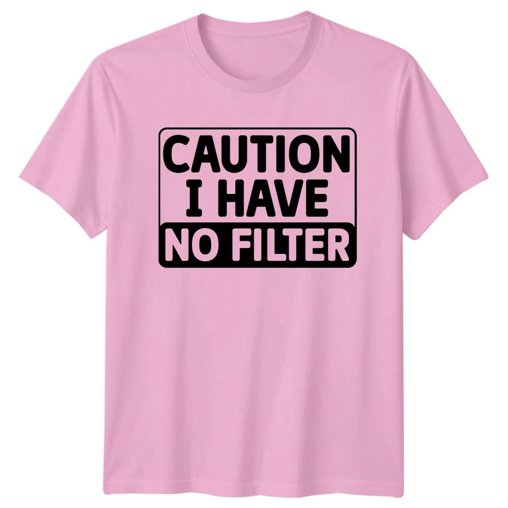 Caution I Have No Filter Sarcastic Humor Adult TShirt