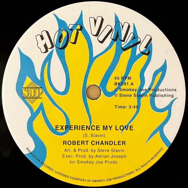 7inch Record ROBERT CHANDLER - Experience My Love BK091 Backatcha Recor 2024 UK Dance & Electronica