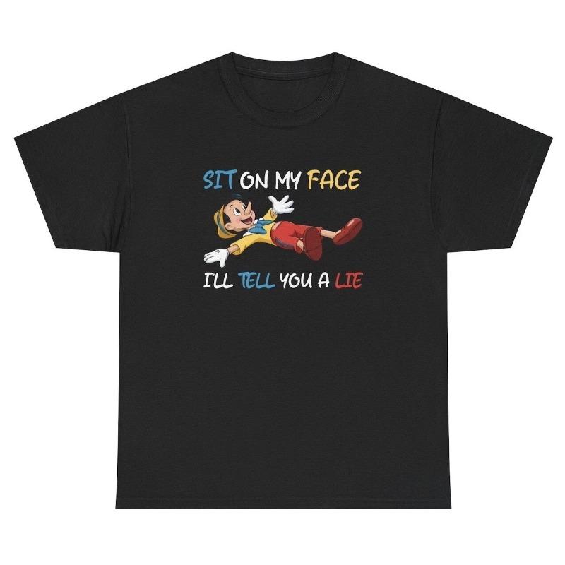 Pinocchio Sit On My Face I ll Tell You A Lie Graphic T-shirt XL
