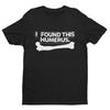 Funny T Shirt I FOUND THIS HUMERUS Bone Humerous Joke Gift Idea Novelty Top