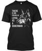 Loyal As A Doberman - There Is No Friend TTshirt