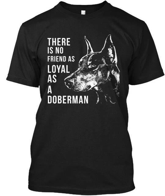 Loyal As A Doberman - There Is No Friend TTshirt 2XL