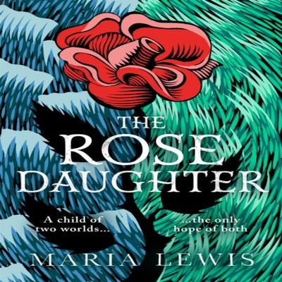 The Rose Daughter by Maria Lewis Paperback Book 9780349427232