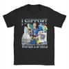 I Support Unisexs Sports Aduld Humor Bootleg Unisexs T Shirts Vintage Tee Shirt Short Sleeve O Neck TShirts Pure Cotton New Tops
