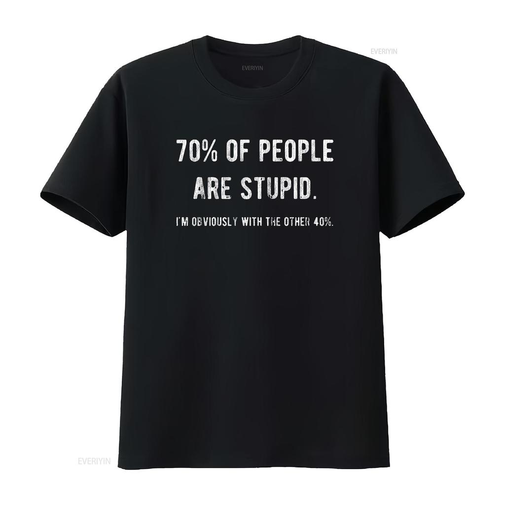 Womens 70 of People are Stupid I m Obviously The Other 40 T Shirt Sarcastic Humor Black vintage Washed fashion Versatile