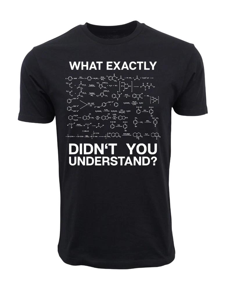 Chemist Science What Exactly Didnt You Understand Chemistry TShirt S