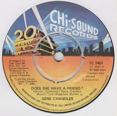 7inch Record GENE CHANDLER - Does She Have A Friend? / Let Me Ma TC2451 20th Century Fo 1980 UK Soul/Funk Used