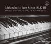 Melancholic Jazz Moon BLK 3 [FAMC-091]