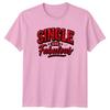Single And Fabulous Unisexs TShirt Self Confidence Relationship Status