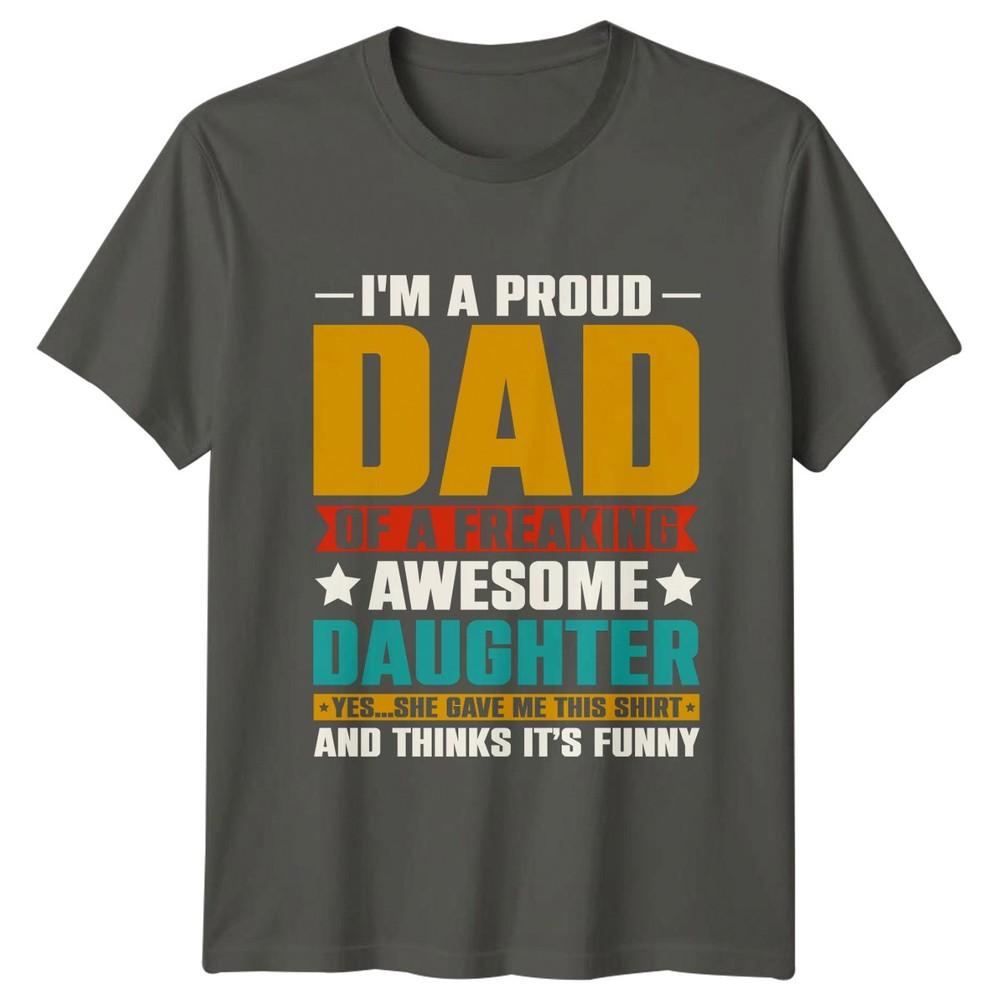 Im A Proud Dad Of Unisexs TShirt Father Daughter Family Fathers Day Gift For Him S