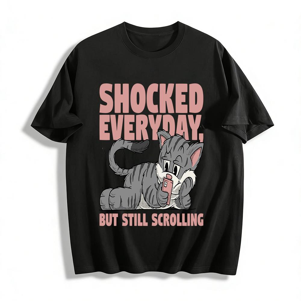 Shocked Everyday But Still Scrolling Cat Graphic Tee Funny Internet Meme Casual T-Shirt For Men Women Pure cotton T-shirt XXS