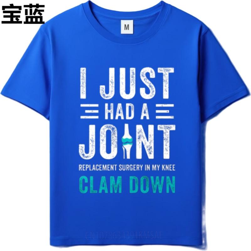 Quick Dry Shirt Printed For Unisex Oneck Tshirt Daily Wear I Just Had A Joint Clam Down Trendy Boys Top Tees Summer Tshirt