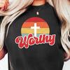 Worthy T-shirt, Motivational Shirt, Cute Sun Shirt, Mental Health Awareness, Mental Health Shirt, Religious Shirt, Inspirational Faith Shirt