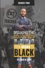 Bok Breaking The Education Code - Series Two : Moving From Negro To Black!