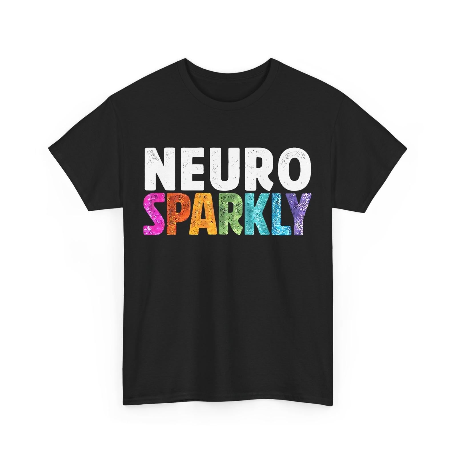 

Autism Awareness Shirt, Neuro Sparkly Neurodivergent Autistic T-Shirt Mens Womens Tees Top XL