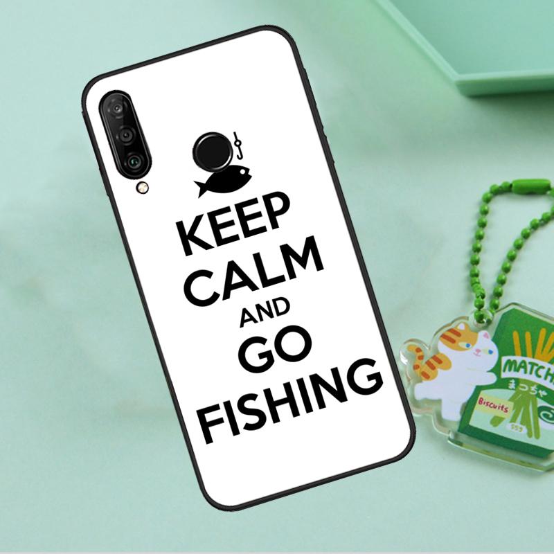 Keep Calm and Go Fishing For Huawei Nova 12i 12s 7i 8i 11i 9 10 SE Y90 Y60 Y70 Y72 Y61 Y91 P30 P40 Lite P60 Pro Case