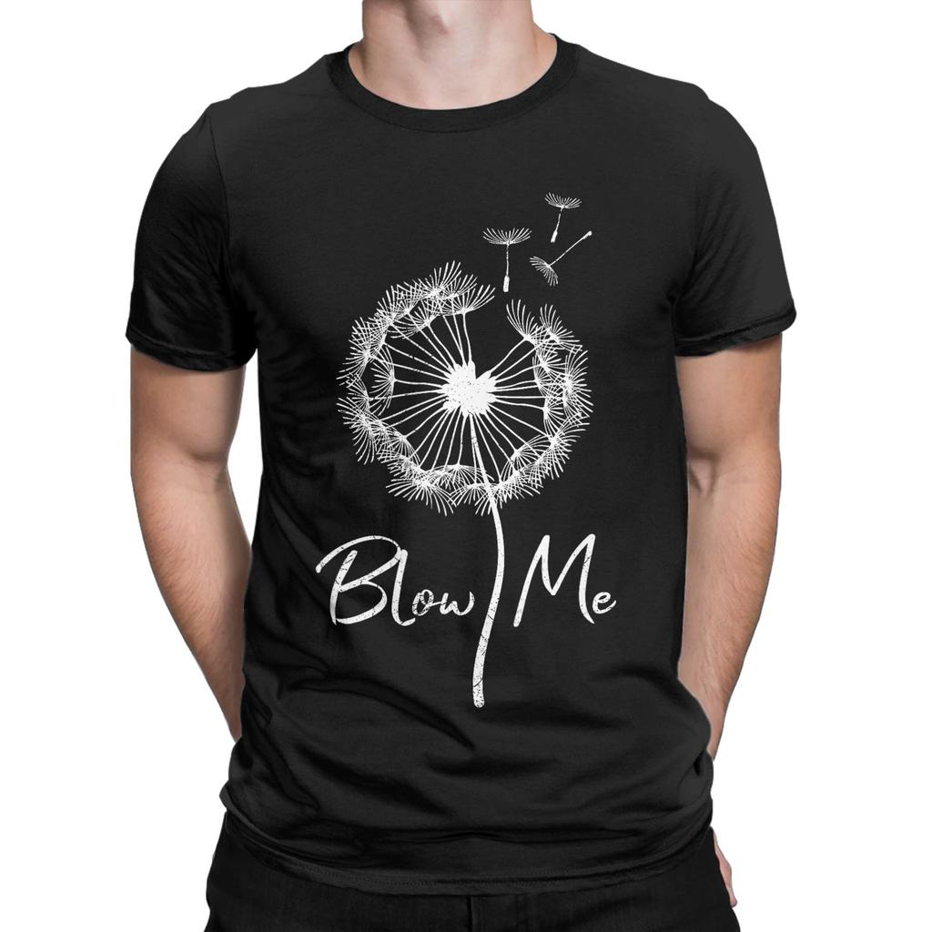 Dandelion BLOW ME Gardener Funny Dandelions 2 Men T Shirt Amazing Tees Short Sleeve Crewneck TShirt Cotton Printing Tops
