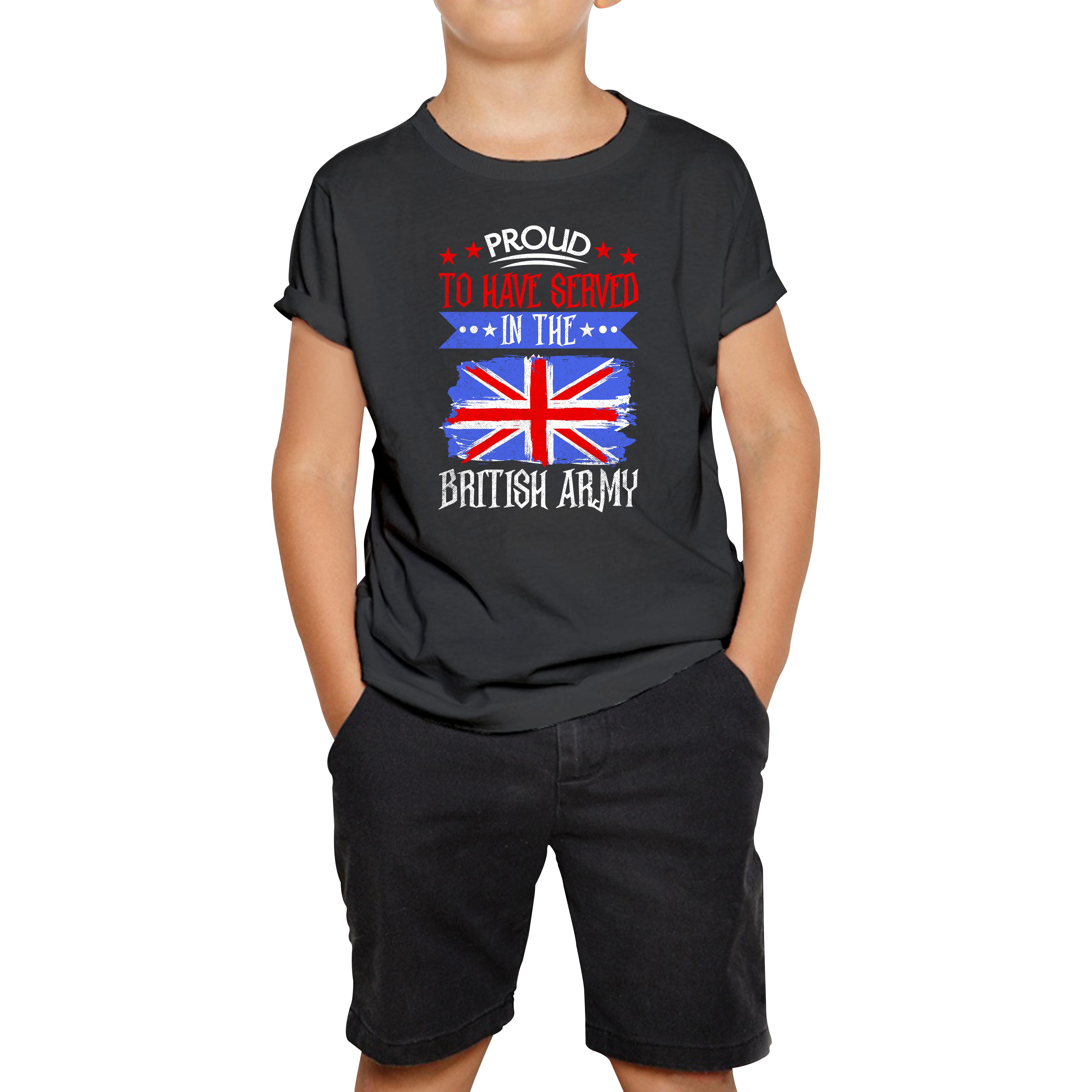Proud To Have Served In The British Army Veteran Kids T Shirt 140
