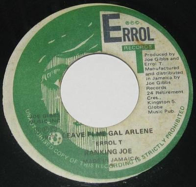 7palcová deska RANKING JOE / JOE GIBBS & THE PROFE - Leave Fi Me Gal Arlene / Arlene ŽÁDNÝ Errol T Records 1979 Jamajka Reggae, Ska & Dub Použitá