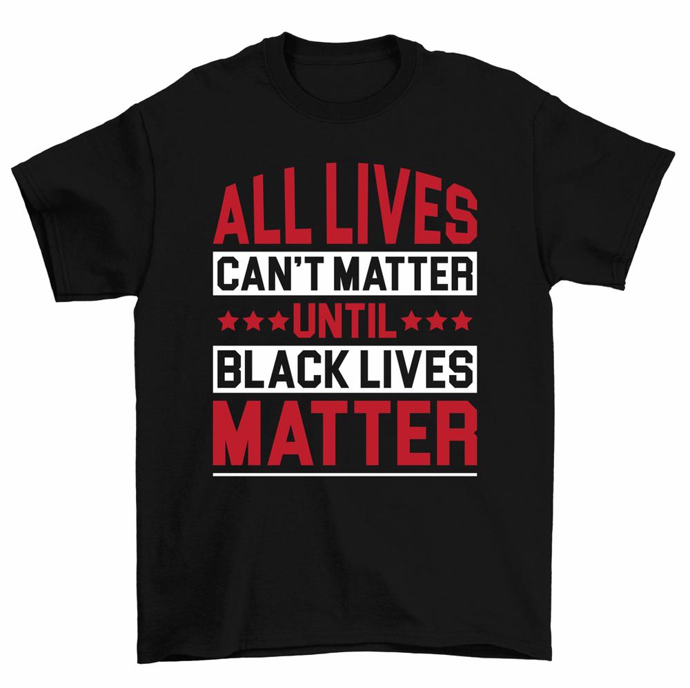 

Футболка унисекс All Lives Can Matter Until Black Lives Matter