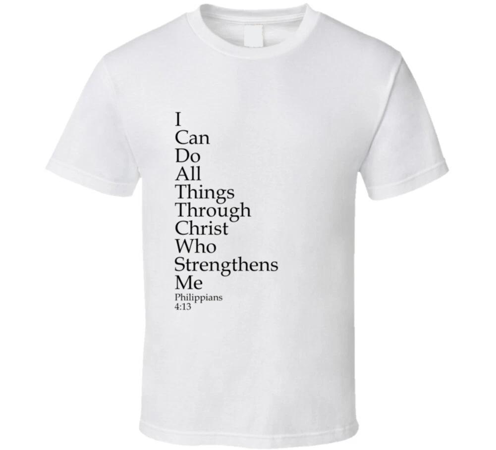 I Can Do All Things Through Christ Who Stengthens Me Phil 4 Christian Gift T Shi M