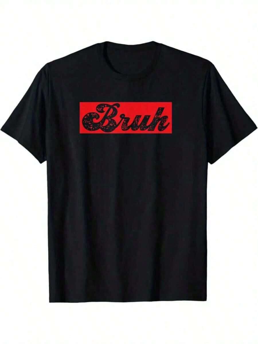 

Bruh Print Unisex T-Shirt, Graphic Tee XXXL