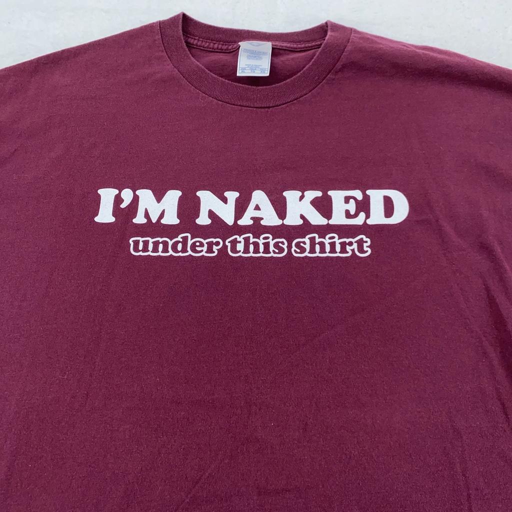 I'm Naked Under This T-Shirt Funny Graphic Mens XL Tee sex joke
