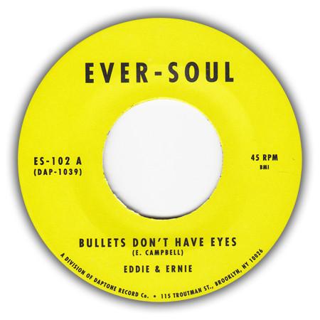 

7inch Record EDDIE & ERNIE - Bullets Don t Have Eyes / You Make DAP1039 DAPTONE 2008 US Soul/Funk