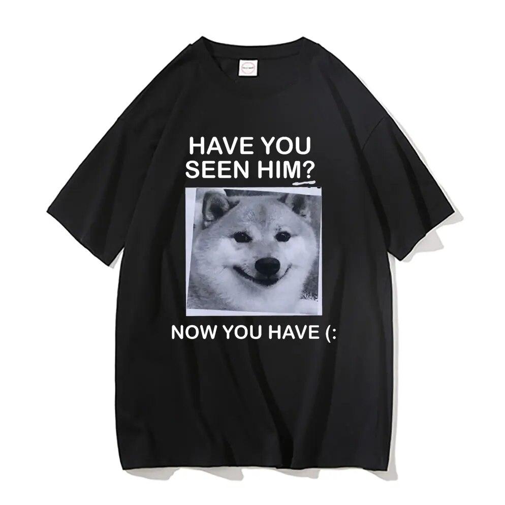 L-ai văzut acum, ai tricou Shiba Inu Tricouri cu imprimeu grafic Amuzant, unisex, pentru femei, tricouri supradimensionate, tricou unisex