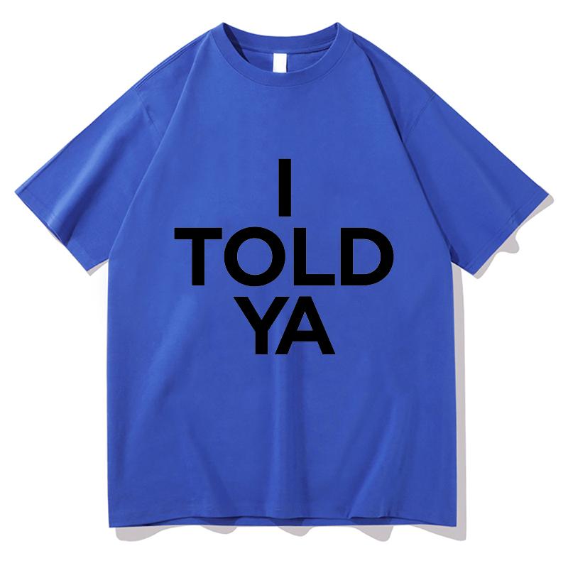 Challengers Zendaya I Told Ya T-shirt Mode Unisexe Esthétique Vintage 2024 T-shirt Unisexe Papeterie pour Poètes T-shirts en Coton