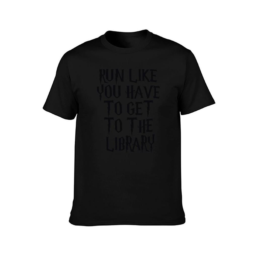 Run Like You Have To Get To the Library TShirt T Shirts for Man Cotton Soft G Man T Shirts for Men TShirt