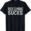 Klettern ist Mist Lustig Bestes Geschenk Abenteuer Kletterer T-Shirt
