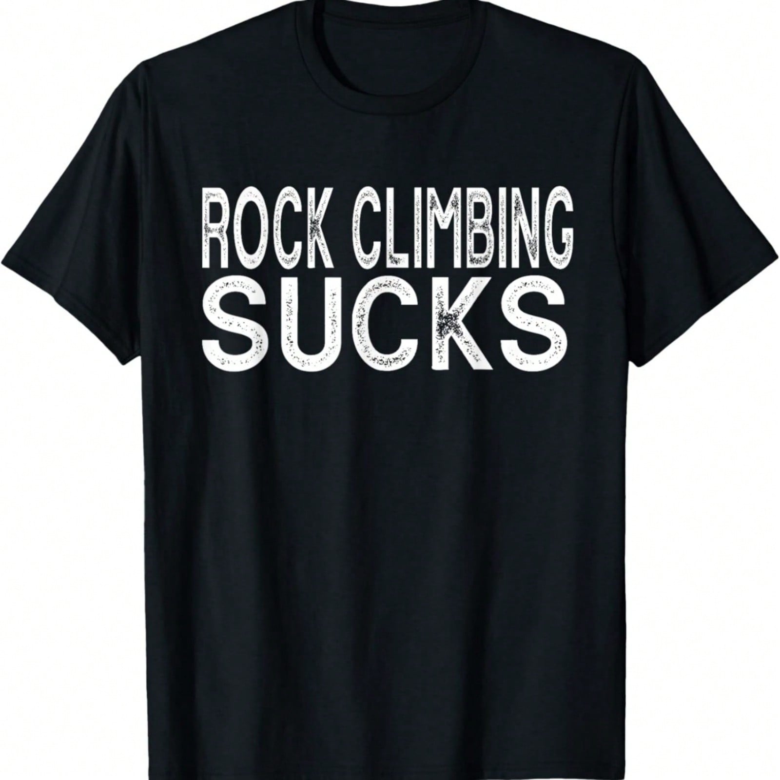 Rock Climbing Sucks Funny Best Gift Adventure Climber T-Shirt S разноцветный