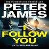 I Follow You by Peter James Hardback Book 9781509816279
