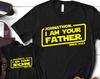Matching Father & Son Shirts, Customized I Am Your Father Shirt, New Dad Gift, Husband Daddy Hero Shirt, Matching Family, Superhero Baby Tee