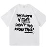 Die Erde ist flach Wusstest du das nicht T-Shirt Min Yoong Katze Unisex Unisex Kleidung Harajuku Hochwertige Kleidung Baumwoll-T-Shirts Oberteile